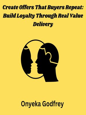 cover image of Create Offers That Buyers Repeat